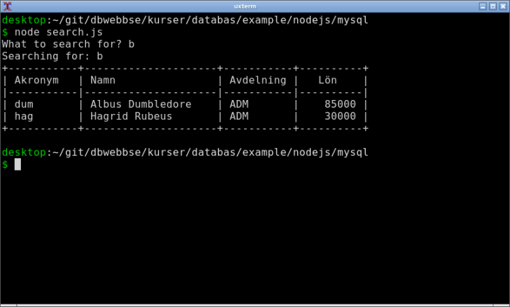 Med JavaScript och Node.js bygger du ett skript som kopplar sig till din databas.